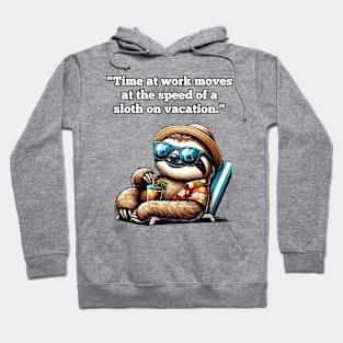 Workday Wisecracks: Clock-Watching Chronicles, Sloth Hoodie